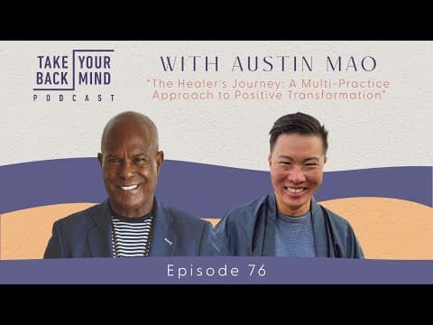 Austin Mao on Michael Beckwith Podcast